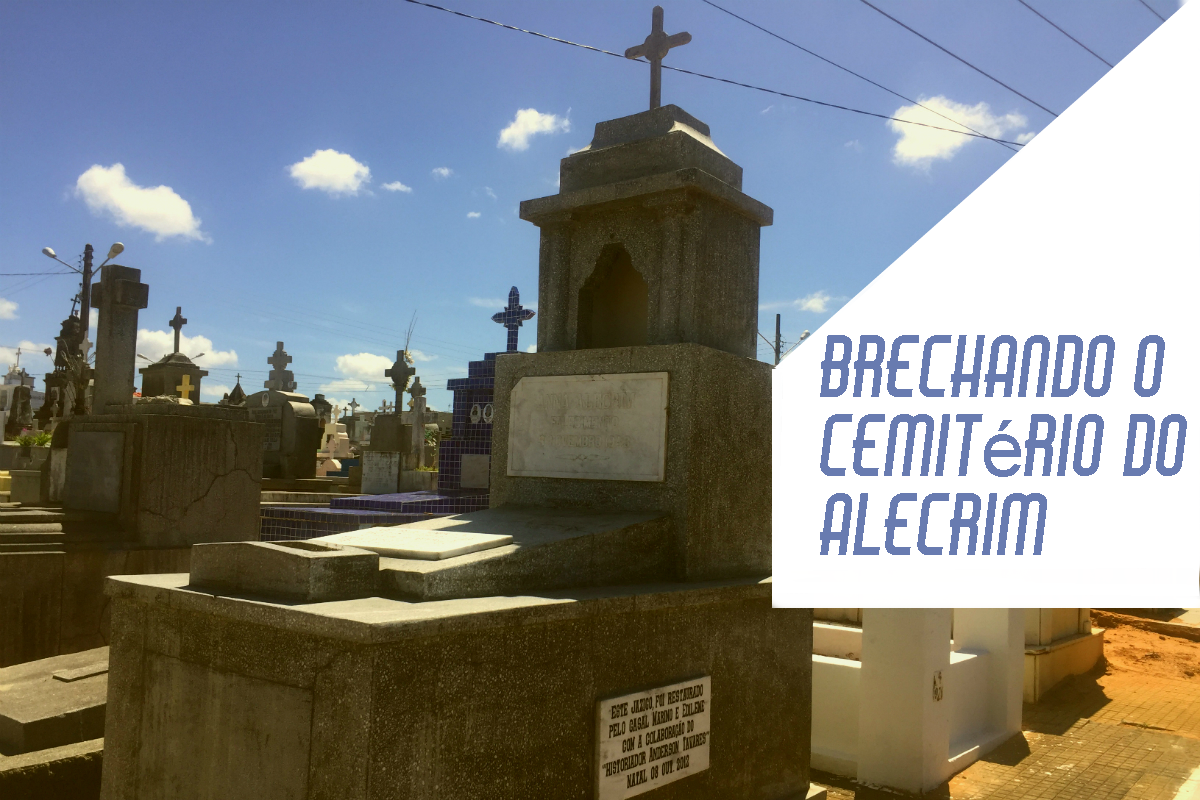 BRECHANDO VLOG 5: Cemitério do Alecrim